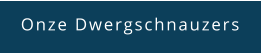 Onze Dwergschnauzers